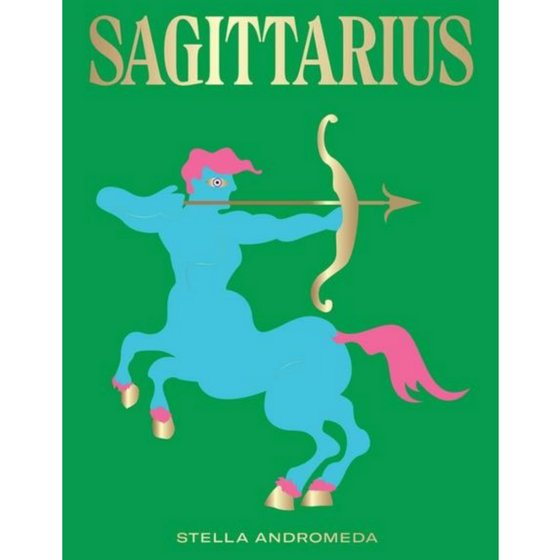 Sagittarius: Harness the Power of the Zodiac